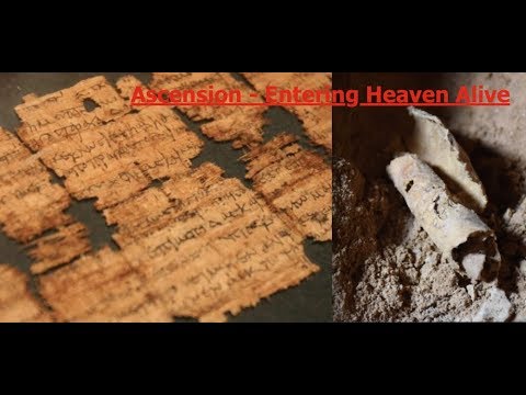 Entering Heaven Alive & Where is the Garden of Eden? Ancient Scriptures