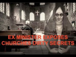 Former Minister Exposes Churches Dirty Secrets